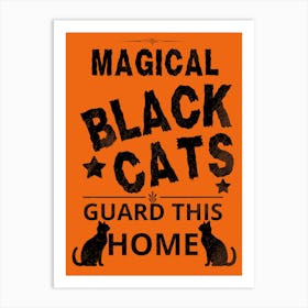 Magical black cats guard this home Art Print