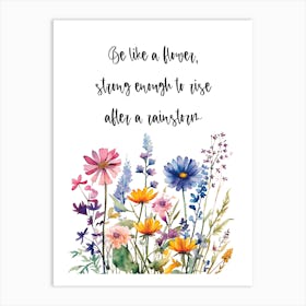 Be Like A Flower Art Print