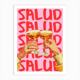 Salud Art Print