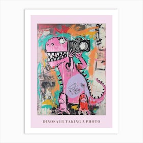 Dinosaur Taking A Photo Pink Graffiti Brushstroke Poster Art Print