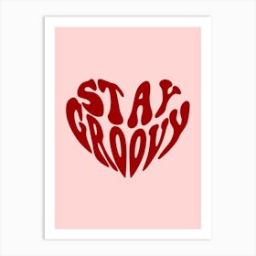 Stay Groovy Art Print