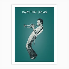 Darn That Dream Miles Davis Art Print