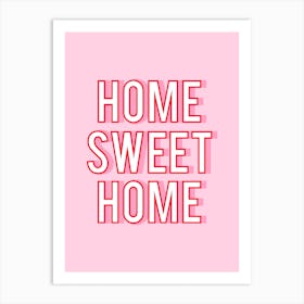 Home Sweet Home Pink and Red Art Print