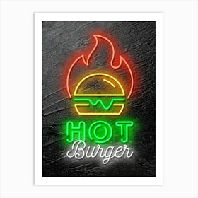 Hot burger — Neon food sign, Food kitchen poster, photo art Art Print