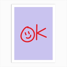 Ok Smiley Poster 3 Art Print