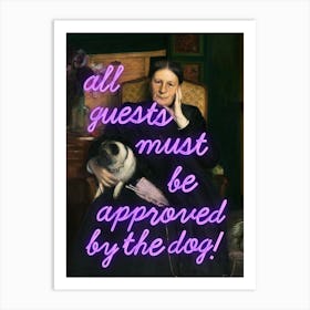 All guests must be approved by the dog - Vintage altered art Art Print