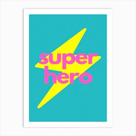 Super Hero Lightning Bolt Pink Art Print