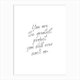 You Are The Greatest Quote Art Print