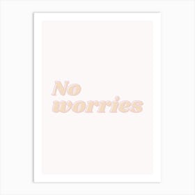 No Worries Australian Slang Print Art Print