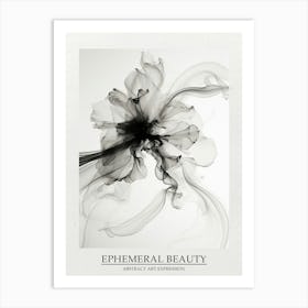 Ephemeral Beauty Abstract Black And White 3 Poster Art Print