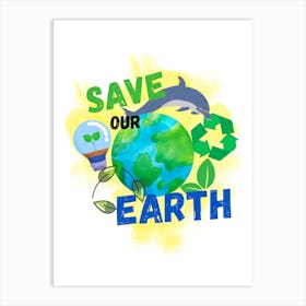 Save Our Earth Art Print