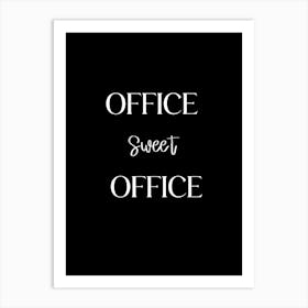 Office Sweet Office 1 Art Print