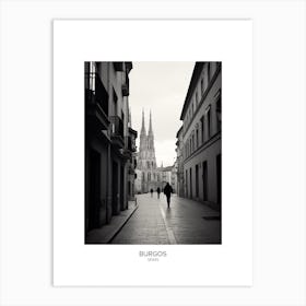 Poster Of Burgos, Spain, Black And White Analogue Photography 1 Art Print