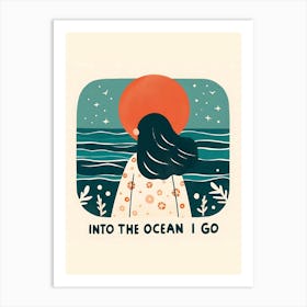 Into The Ocean I Go Art Print