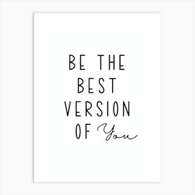Be The Best Version Of You Motivational Art Print