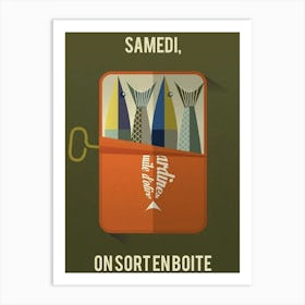 Samedi On Sortenbotte Art Print