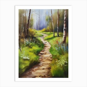 Path In The Woods.Canada's forests. Dirt path. Spring flowers. Forest trees. Artwork. Oil on canvas.9 Art Print