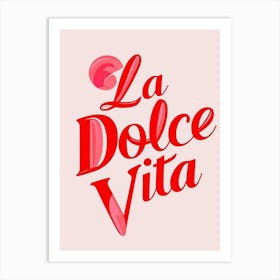 La Dolce Vita 1 Art Print