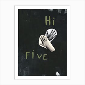 Hi Five Art Print
