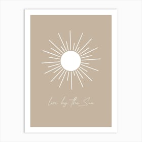 Live By the Sun, Beige Floral Sun, Boho 1 Art Print