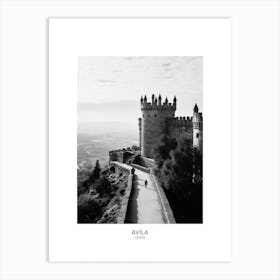 Poster Of Avila, Spain, Black And White Analogue Photography 1 Art Print