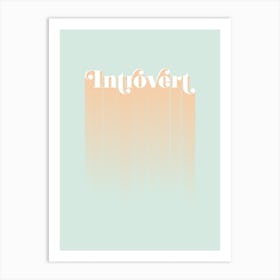 Introvert Art Print