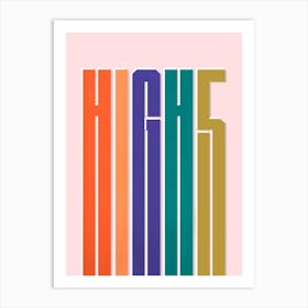 High Five Colorful Type Art Print