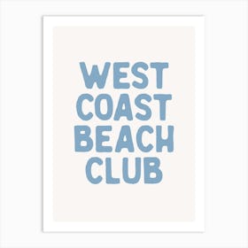 West Coast Beach Club Art Print