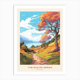 The Isle Of Arran Scotland 1 Hike Poster Art Print