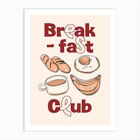 Breakfast Club 1 Art Print