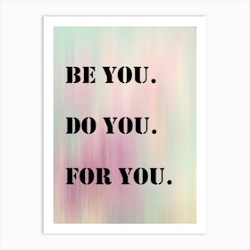 Be You Do You For You Art Print