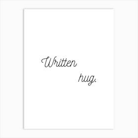 Written Hug White Art Print