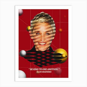 Quote In Ribbon Famous People Ellen Degeneres — Be Kind To One Another Art Print