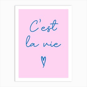 C'est La Vie Blue and Pink Art Print