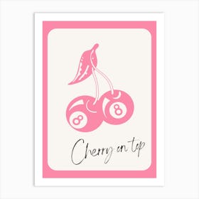 Cherry On Top 3 Art Print