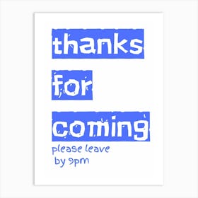 Thanks For Coming Typography Poster Blue  Art Print