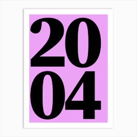 2004 Typography Date Year Word Art Print