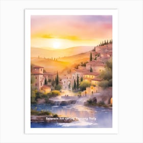 Saturnia hot spring Tuscany Italy Sunset Art Print