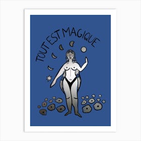 Eveything Is Magic Silver Art Print