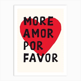 More Amor Por Favor in Black, Red, and White Art Print