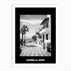 Poster Of Marbella, Spain, Mediterranean Black And White Photography Analogue 1 Art Print