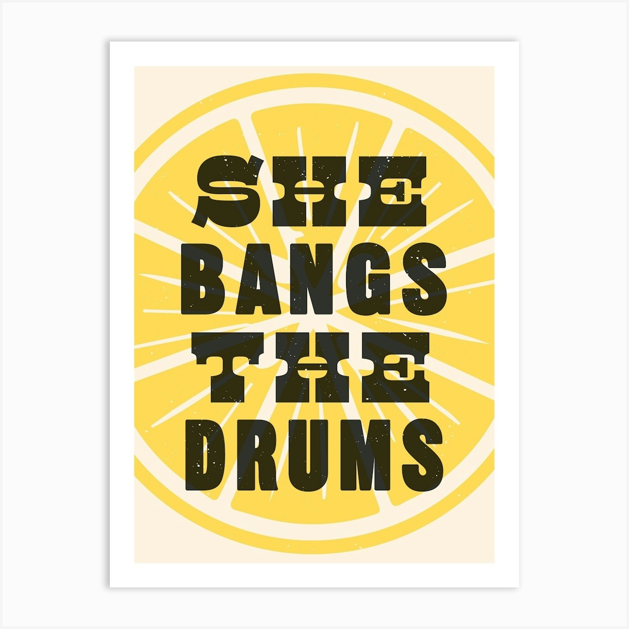 She Bangs The Drums - Indie Music Lyrics Poster Art Print by YOHUGA