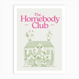 The homebody club green pink wall art Art Print