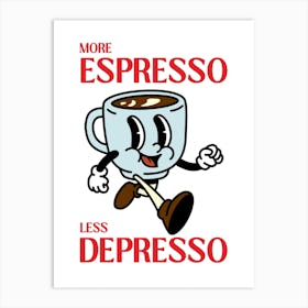 More Espresso Less Depresso Coffee Retro Cartoon Art Print