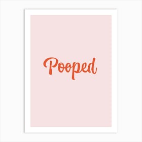 Pooped  Humour Typography Red and Pink Poster Print Art Lover Inspired  Art Print