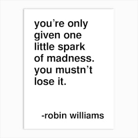 One Spark Robin Williams Quote In White Art Print