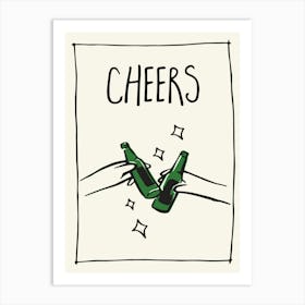 Cheers Beer Bottle Art Print