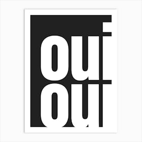 Oui Oui Typography - White and Black Art Print