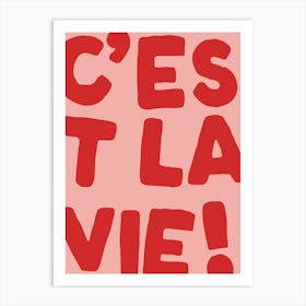 C'est La Vie | Red an dPink Art Print