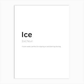 Ice Definition Meaning Art Print